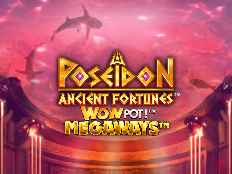 Slot Ancient Fortunes Poseidon WOWPOT! Megaways - Jackpots Épicos
